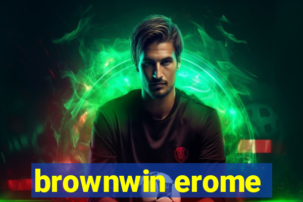 brownwin erome